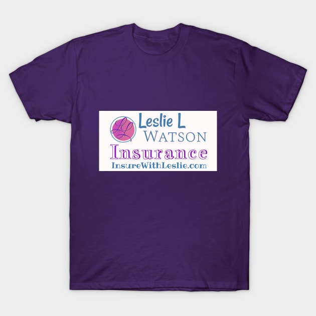 Leslie Watson Insurance T-Shirt by BILL AND LESLIE